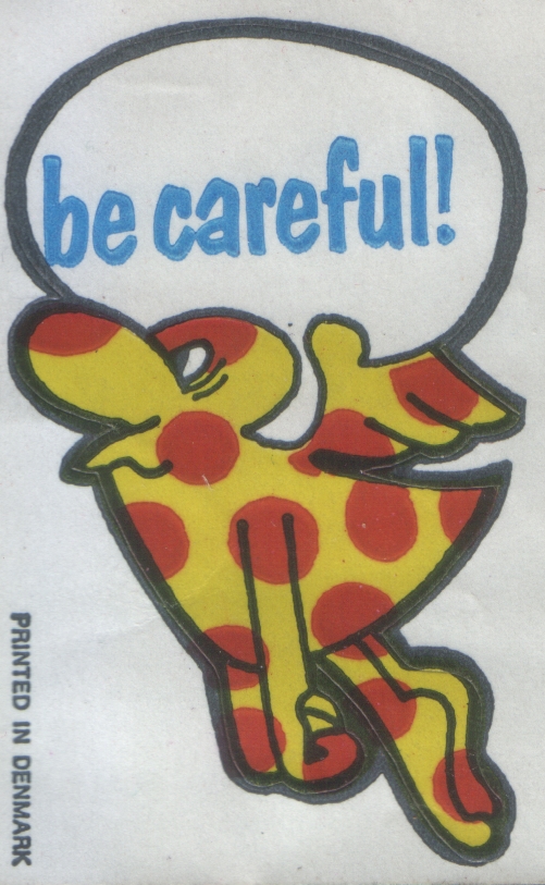 be careful